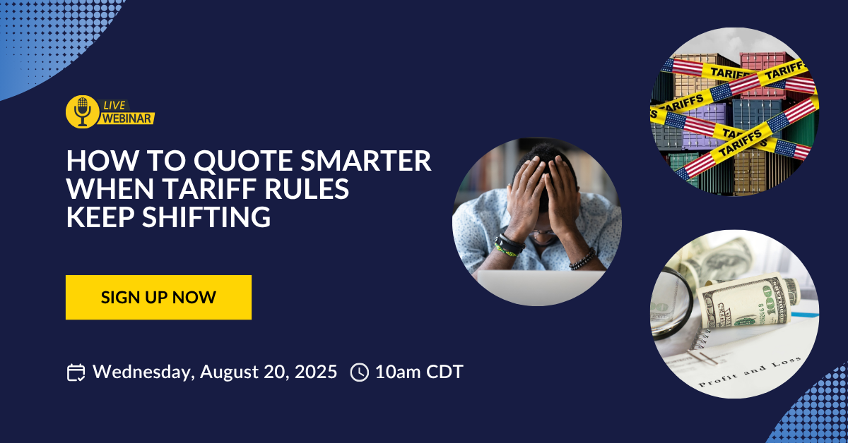 Webinar image 3 - How to Quote Smarter  When Tariff Rules  Keep Shifting 1200x628 px