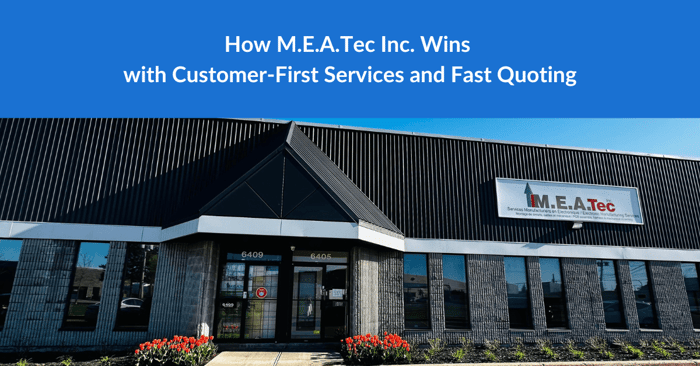 How M.E.A.Tec Inc. Wins with Customer-First Services and Fast Quoting blog post